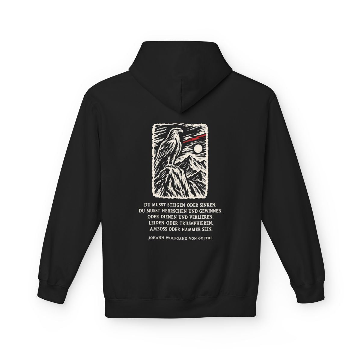 Unisex Fleece Hoodie mit Zitat - Goethe - Du musst steigen oder sinken – back
