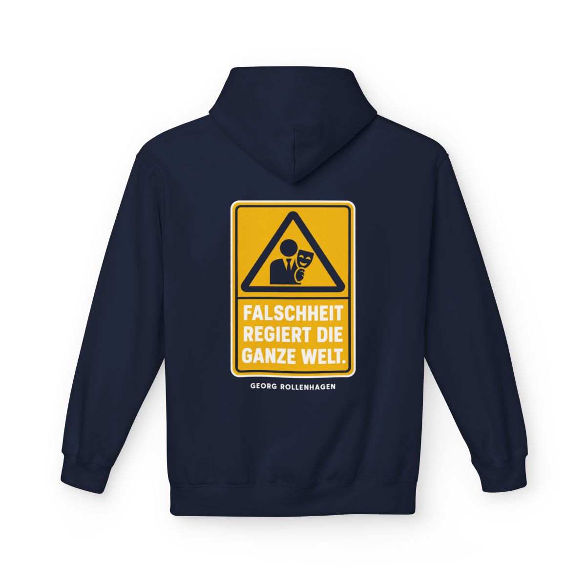Unisex Fleece Hoodie mit Zitat - Rollenhagen - Falschheit regiert die ganze Welt Warnschild – back