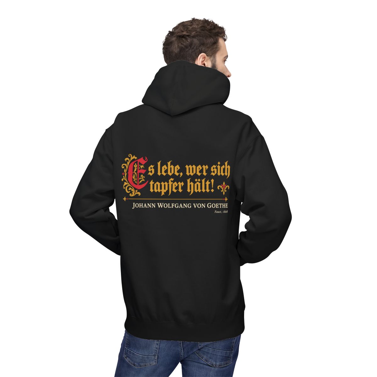 Unisex Fleece Hoodie mit Zitat - Goethe - Es lebe, wer sich tapfer hält – person-2-back