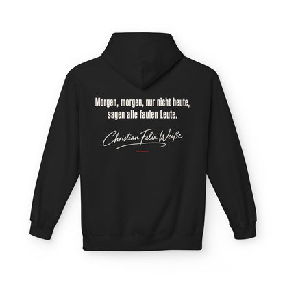 Unisex Fleece Hoodie mit Zitat - Weiße - Morgen, morgen, nur nicht heute – back