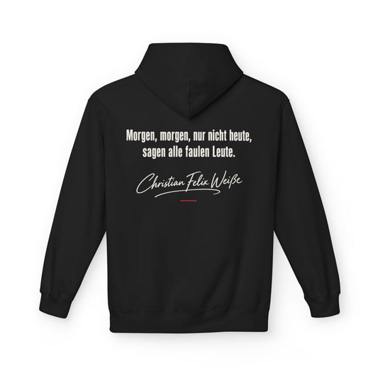 Unisex Fleece Hoodie mit Zitat - Weiße - Morgen, morgen, nur nicht heute – back