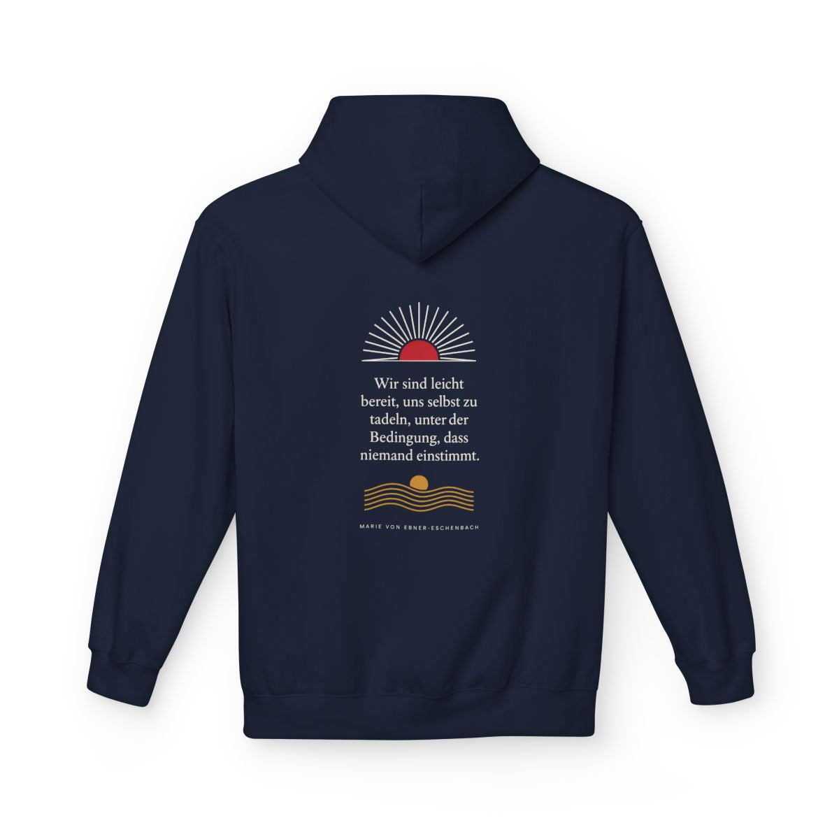 Unisex Fleece Hoodie mit Zitat - Ebner-Eschenbach - Uns selbst zu tadeln – back