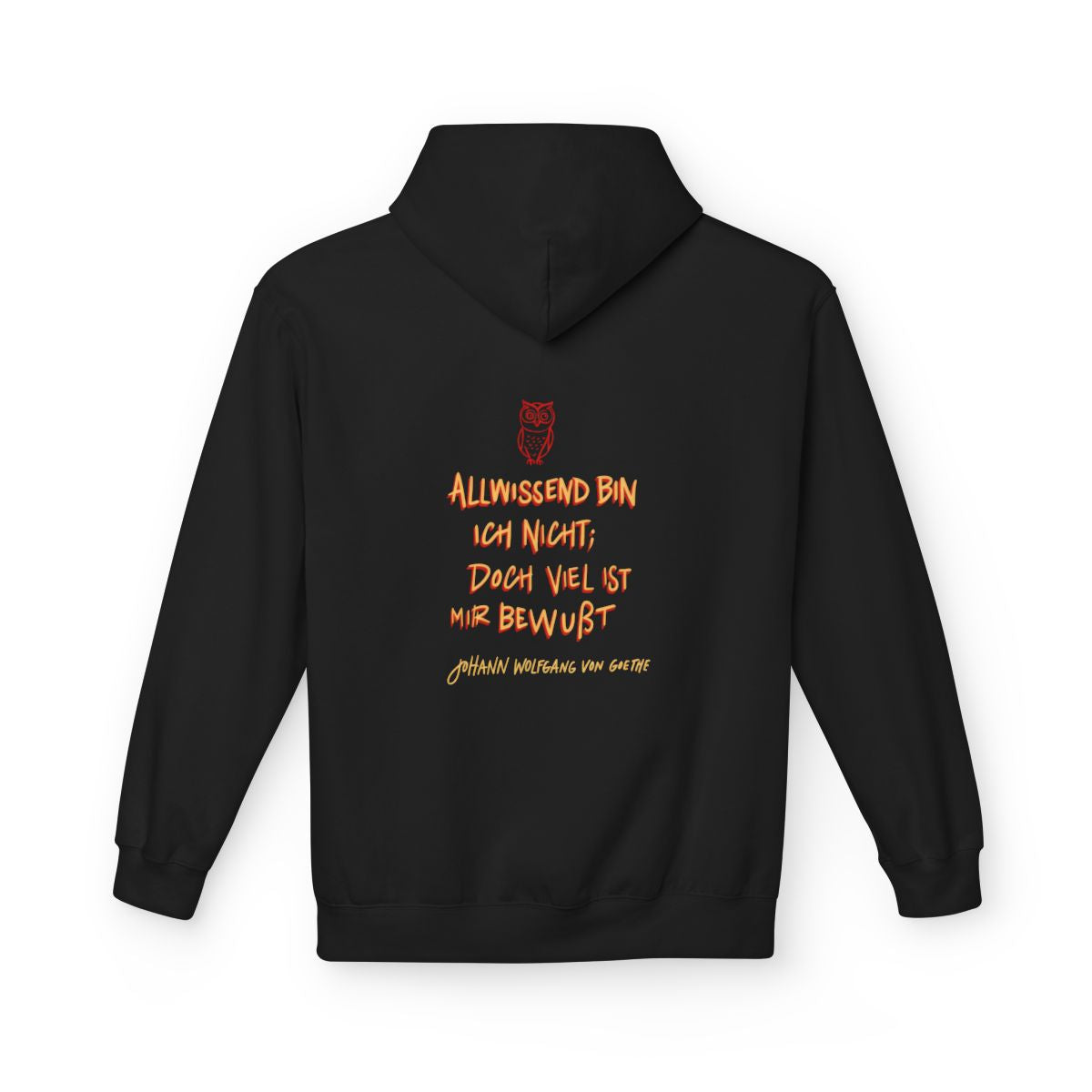 Unisex Fleece Hoodie mit Zitat - Goethe - Allwissend bin ich nicht – back