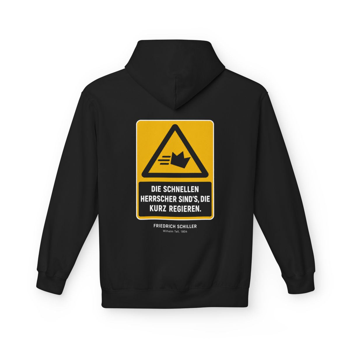 Unisex Fleece Hoodie mit Zitat - Schiller - Die schnellen Herrscher sind’s, die kurz regieren – back