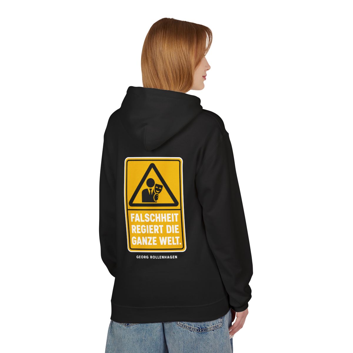 Unisex Fleece Hoodie mit Zitat - Rollenhagen - Falschheit regiert die ganze Welt Warnschild – person-1-back