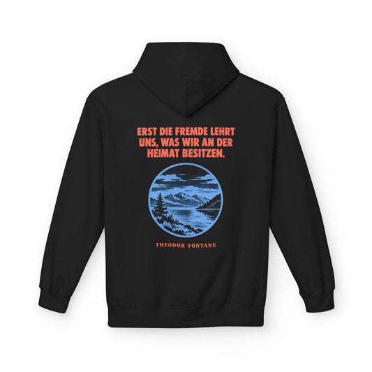 Unisex Fleece Hoodie mit Zitat - Fontane - Erst die Fremde lehrt uns – back