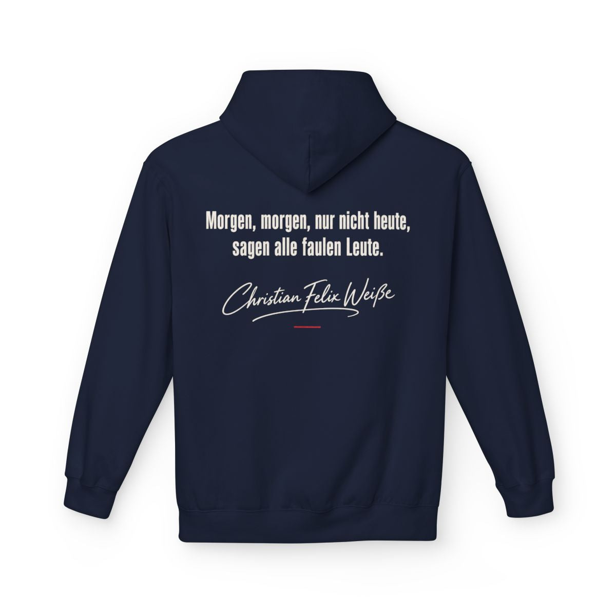 Unisex Fleece Hoodie mit Zitat - Weiße - Morgen, morgen, nur nicht heute – back