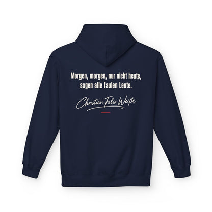 Unisex Fleece Hoodie mit Zitat - Weiße - Morgen, morgen, nur nicht heute – back