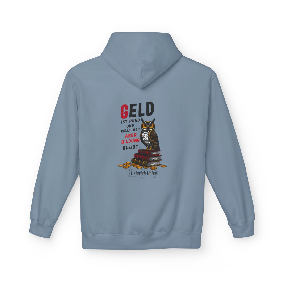 Unisex Fleece Hoodie mit Zitat - Heine - Geld ist rund – back