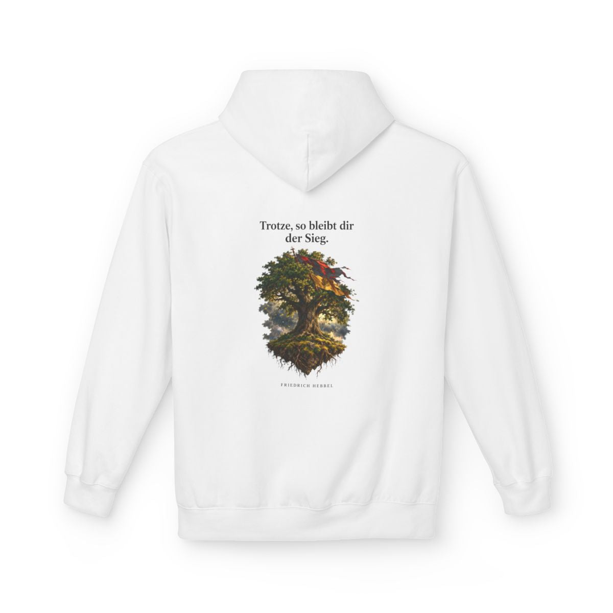 Unisex Fleece Hoodie mit Zitat - Hebbel - Trotze so bleibt dir der Sieg – back