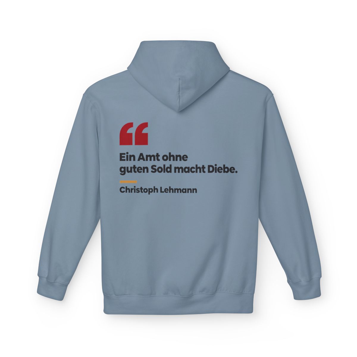 Unisex Fleece Hoodie mit Zitat - Lehmann - Ein Amt ohne guten Sold macht Diebe – back