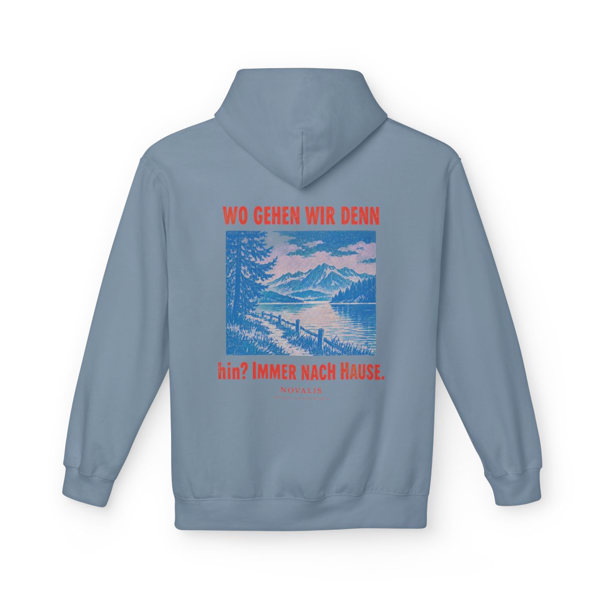 Unisex Fleece Hoodie mit Zitat - Novalis - Wo gehen wir denn hin – back