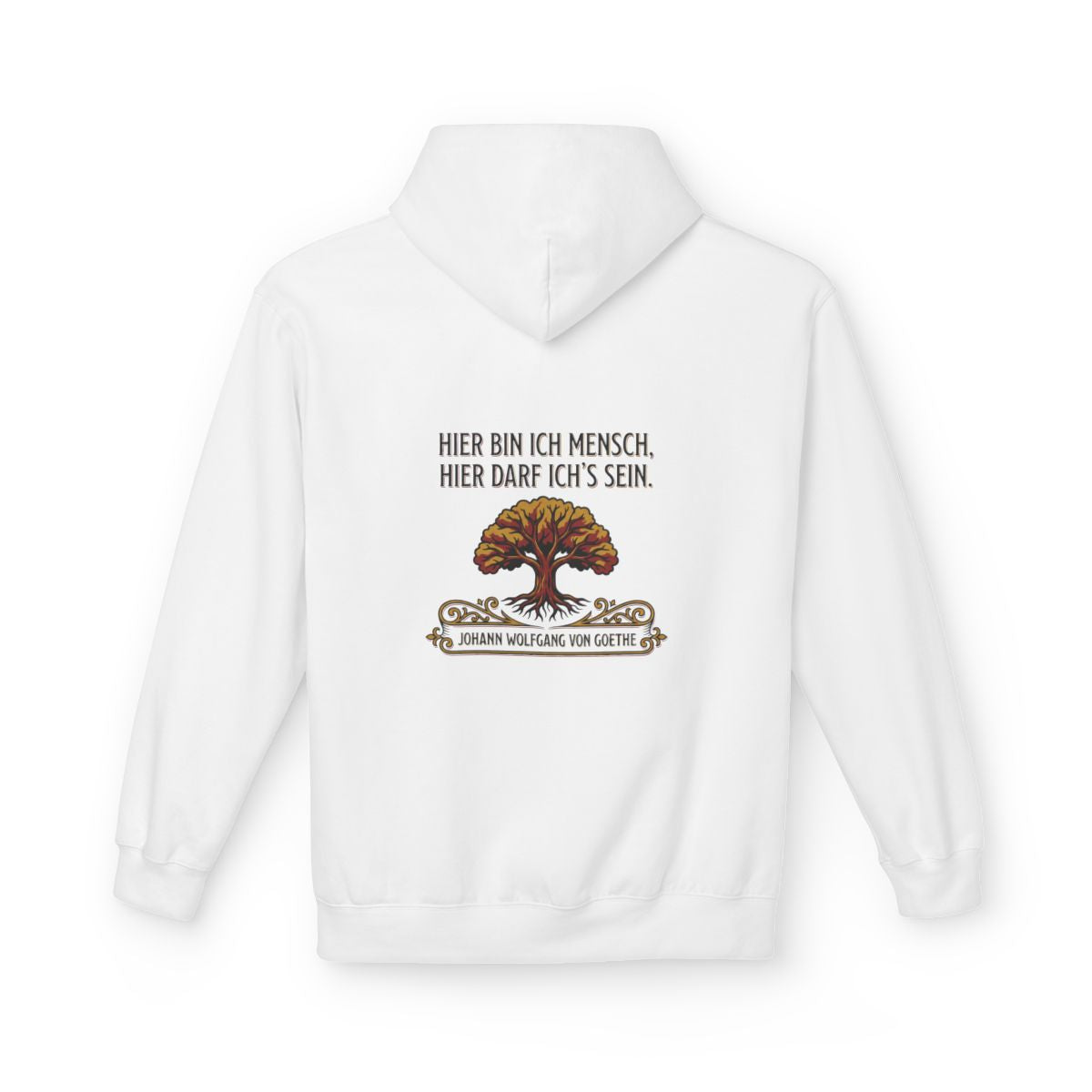 Unisex Fleece Hoodie mit Zitat - Goethe - Hier bin ich Mensch – back