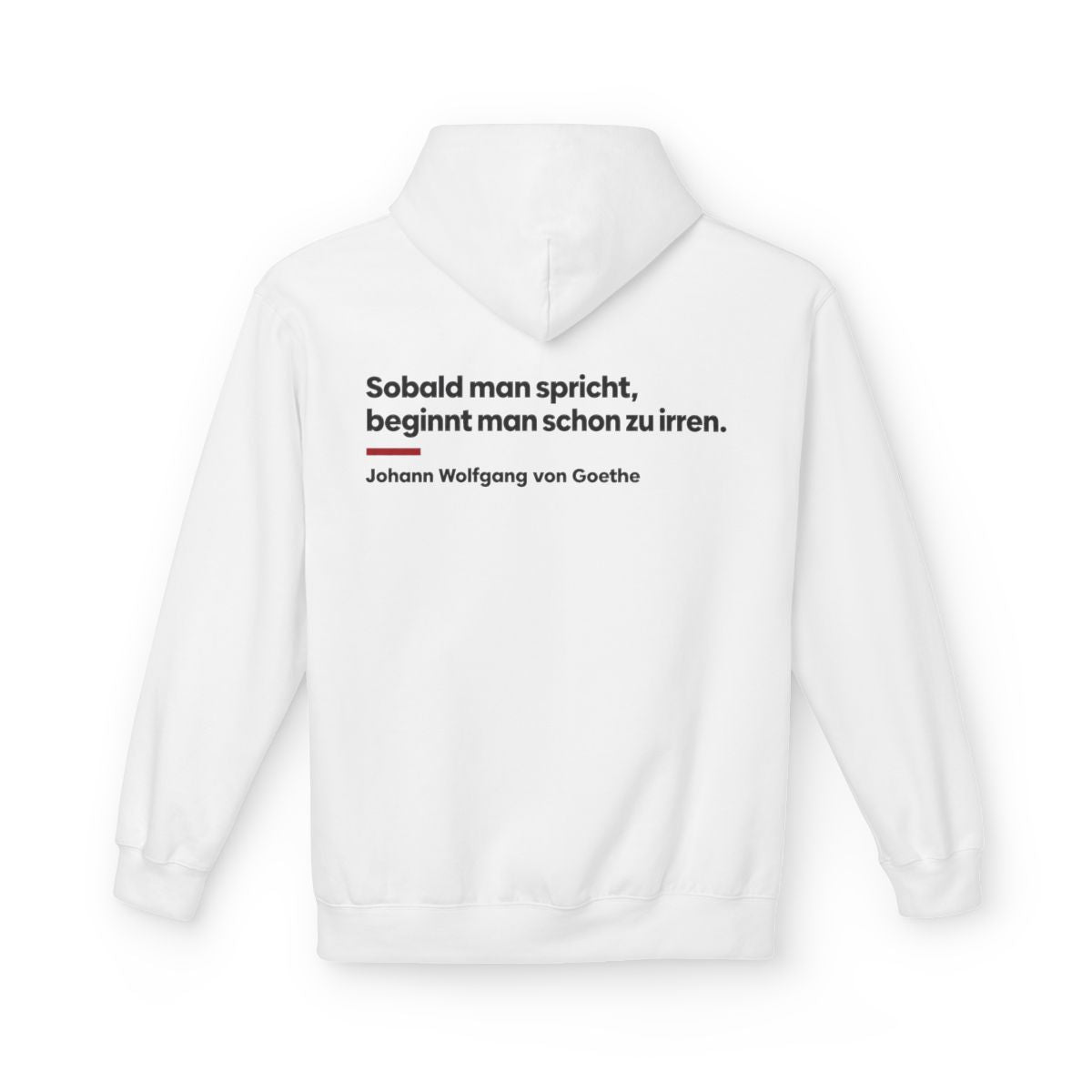 Unisex Fleece Hoodie mit Zitat - Goethe - Sobald man spricht Klartext – back
