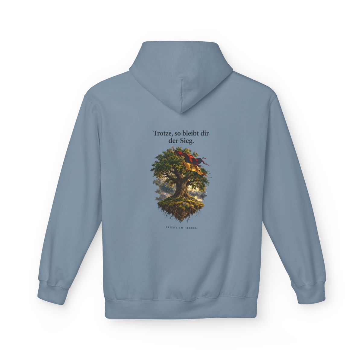 Unisex Fleece Hoodie mit Zitat - Hebbel - Trotze so bleibt dir der Sieg – back