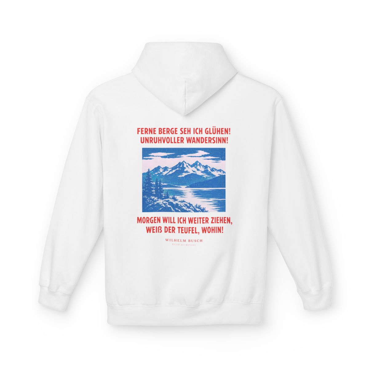 Unisex Fleece Hoodie mit Zitat - Busch - Ferne Berge seh ich glühen – back