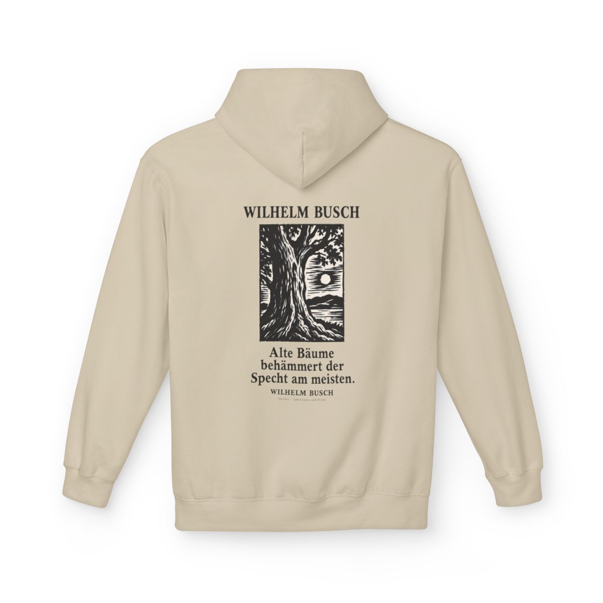 Unisex Fleece Hoodie mit Zitat - Busch - Alte Bäume behämmert der Specht am meisten Holzschnitt – back