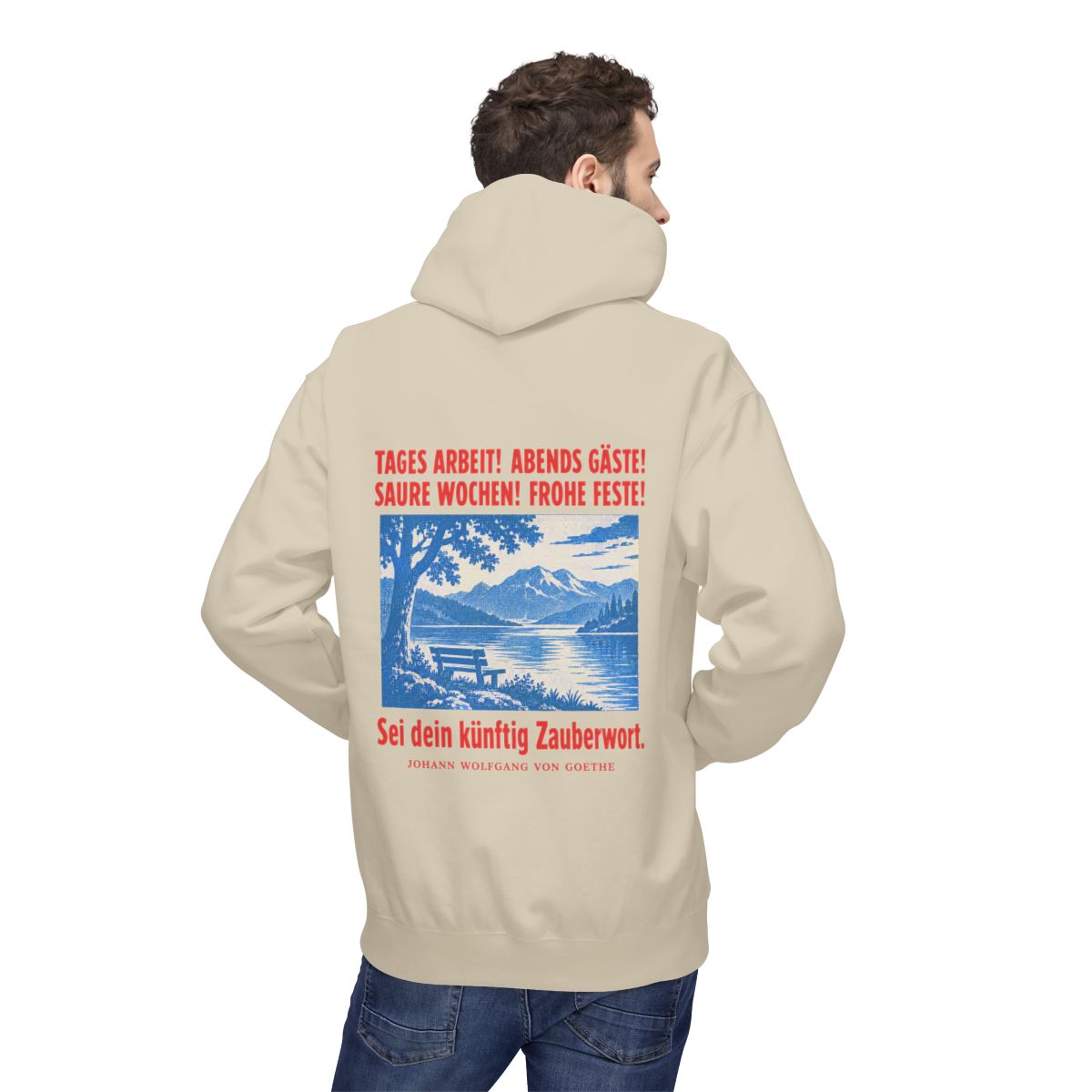 Unisex Fleece Hoodie mit Zitat - Goethe - Tages Arbeit Plakat – person-2-back