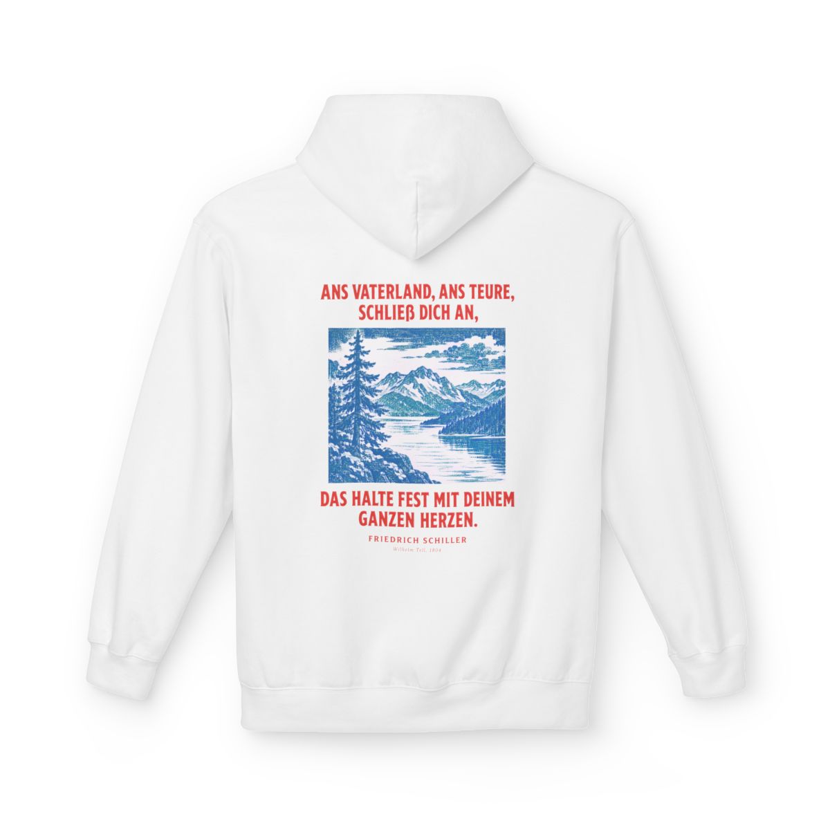 Unisex Fleece Hoodie mit Zitat - Schiller - Ans Vaterland, ans teure, schließ dich an – back