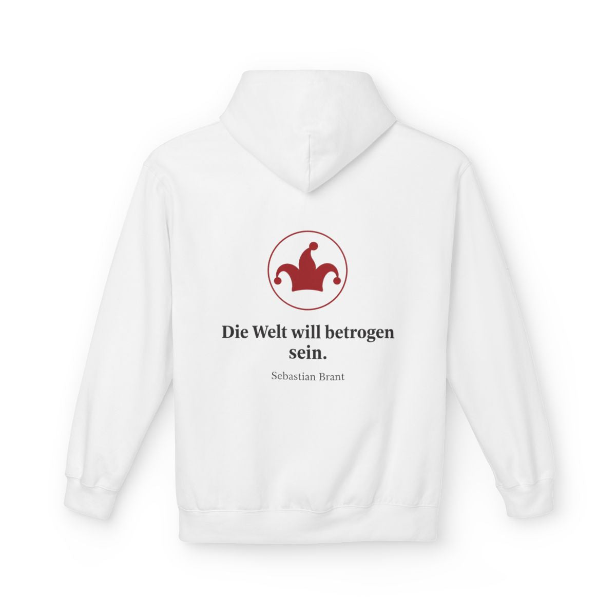 Unisex Fleece Hoodie mit Zitat - Brant - Die Welt will betrogen sein – back