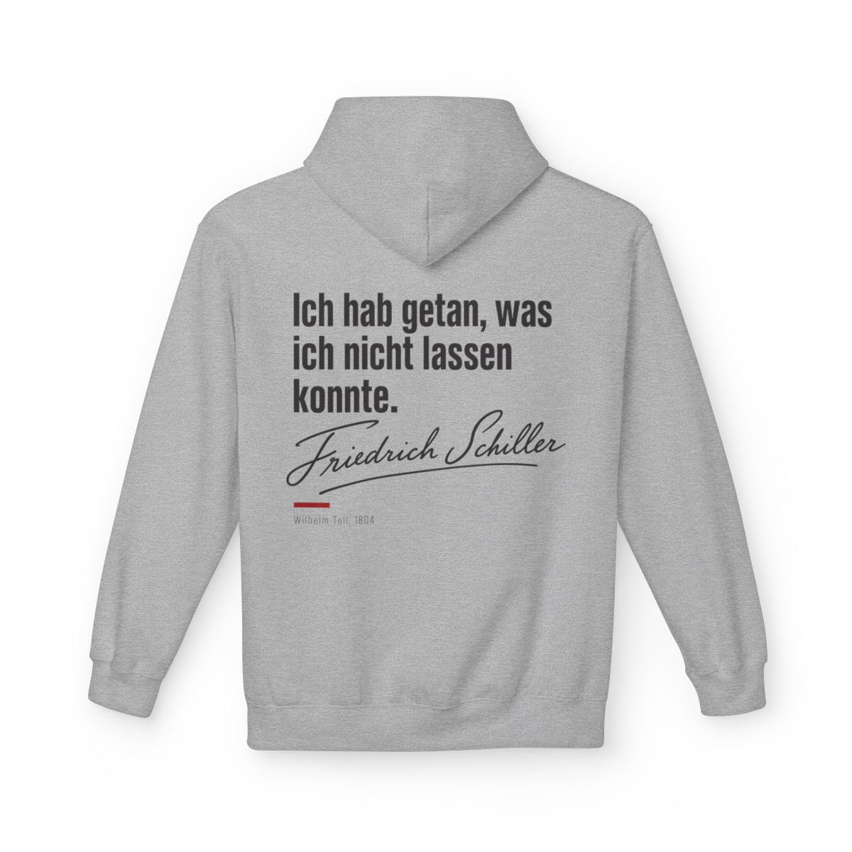 Unisex Fleece Hoodie mit Zitat - Schiller - Ich hab getan – back