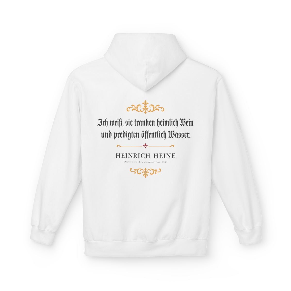 Unisex Fleece Hoodie mit Zitat - Heine - Ich weiß, sie tranken heimlich Wein – back