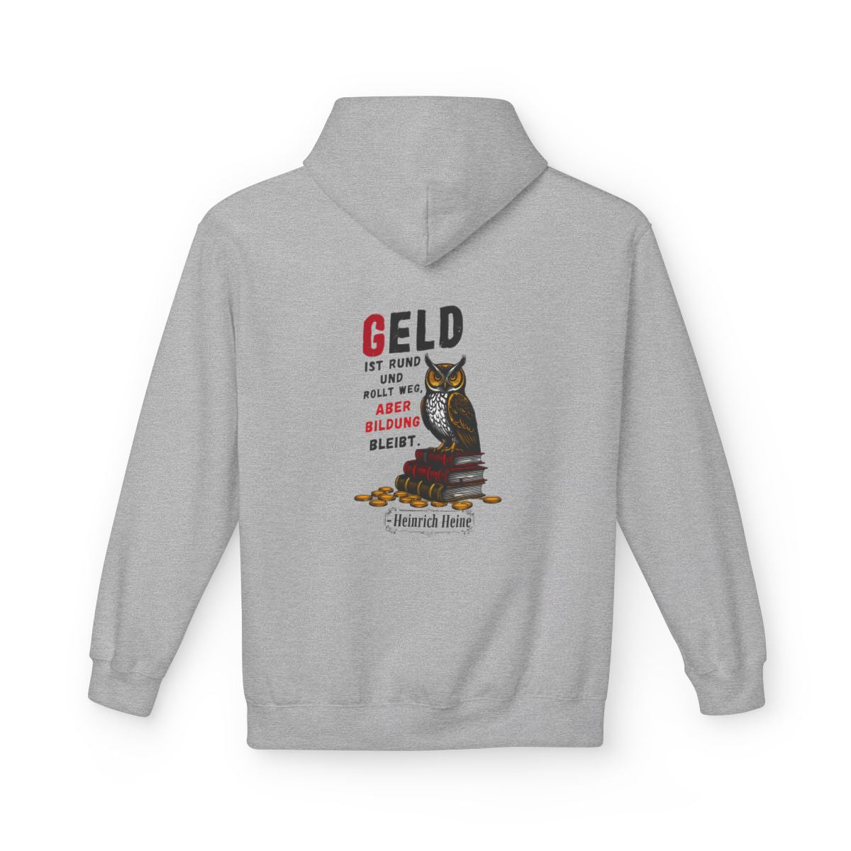 Unisex Fleece Hoodie mit Zitat - Heine - Geld ist rund – back