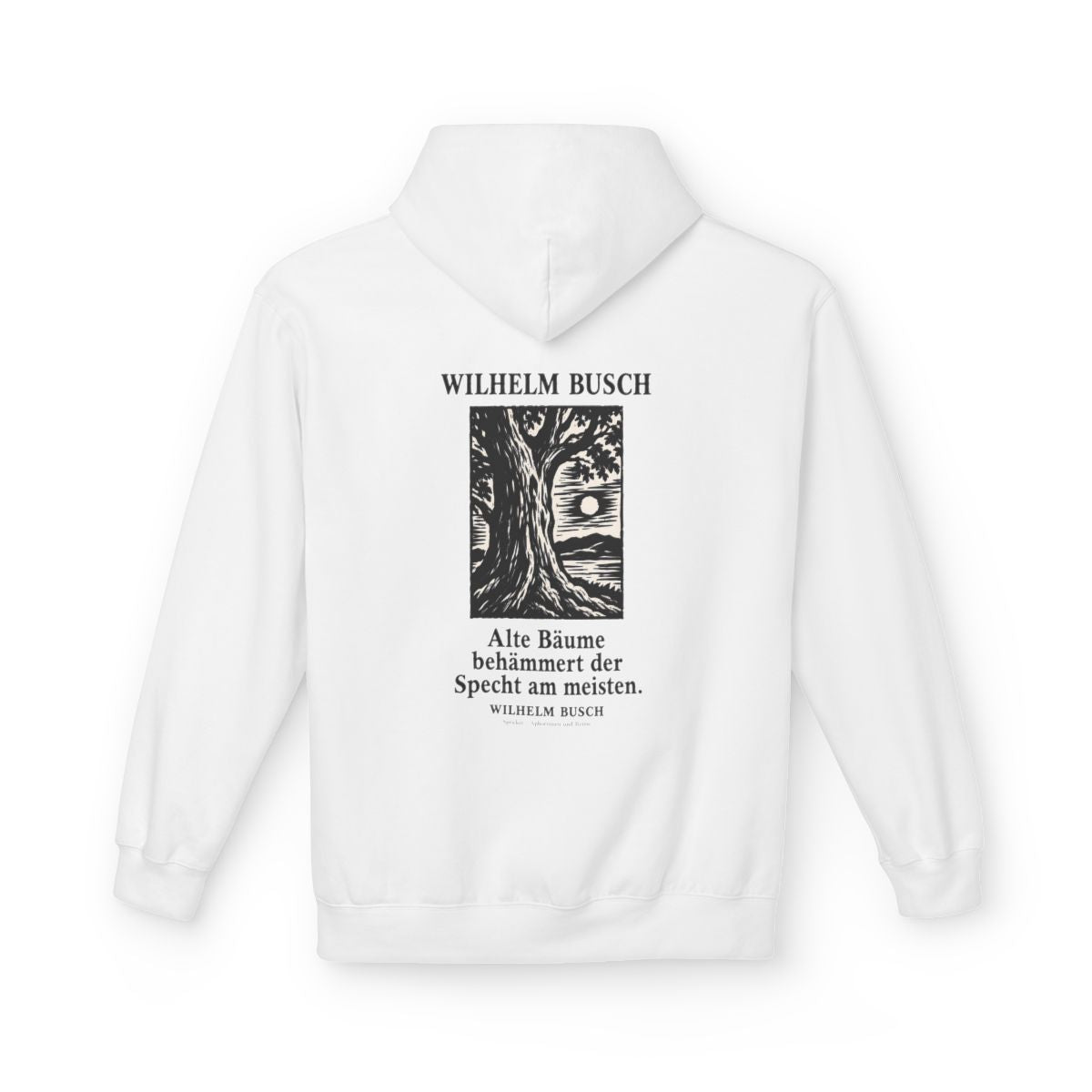 Unisex Fleece Hoodie mit Zitat - Busch - Alte Bäume behämmert der Specht am meisten Holzschnitt – back