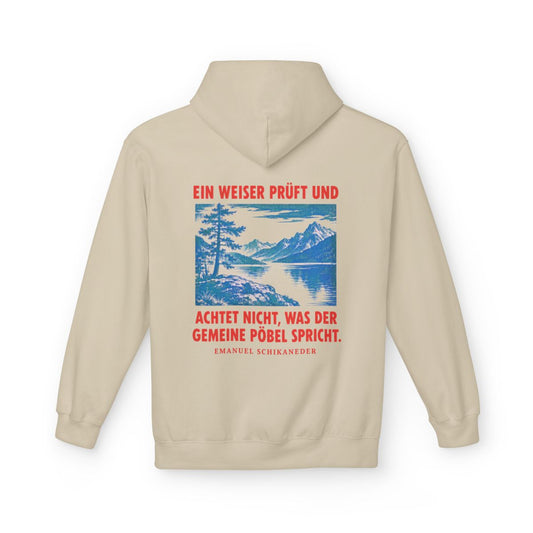Unisex Fleece Hoodie mit Zitat - Schikaneder - Ein Weiser prüft und achtet – back