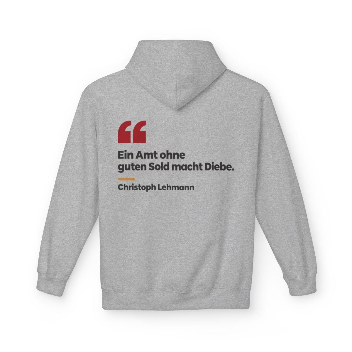 Unisex Fleece Hoodie mit Zitat - Lehmann - Ein Amt ohne guten Sold macht Diebe – back