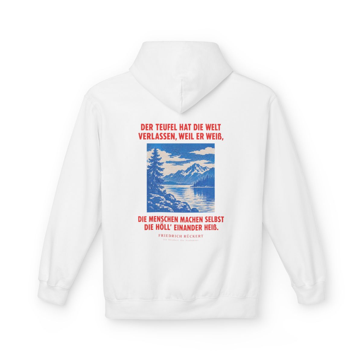Unisex Fleece Hoodie mit Zitat - Rückert - Der Teufel hat die Welt Plakat – back