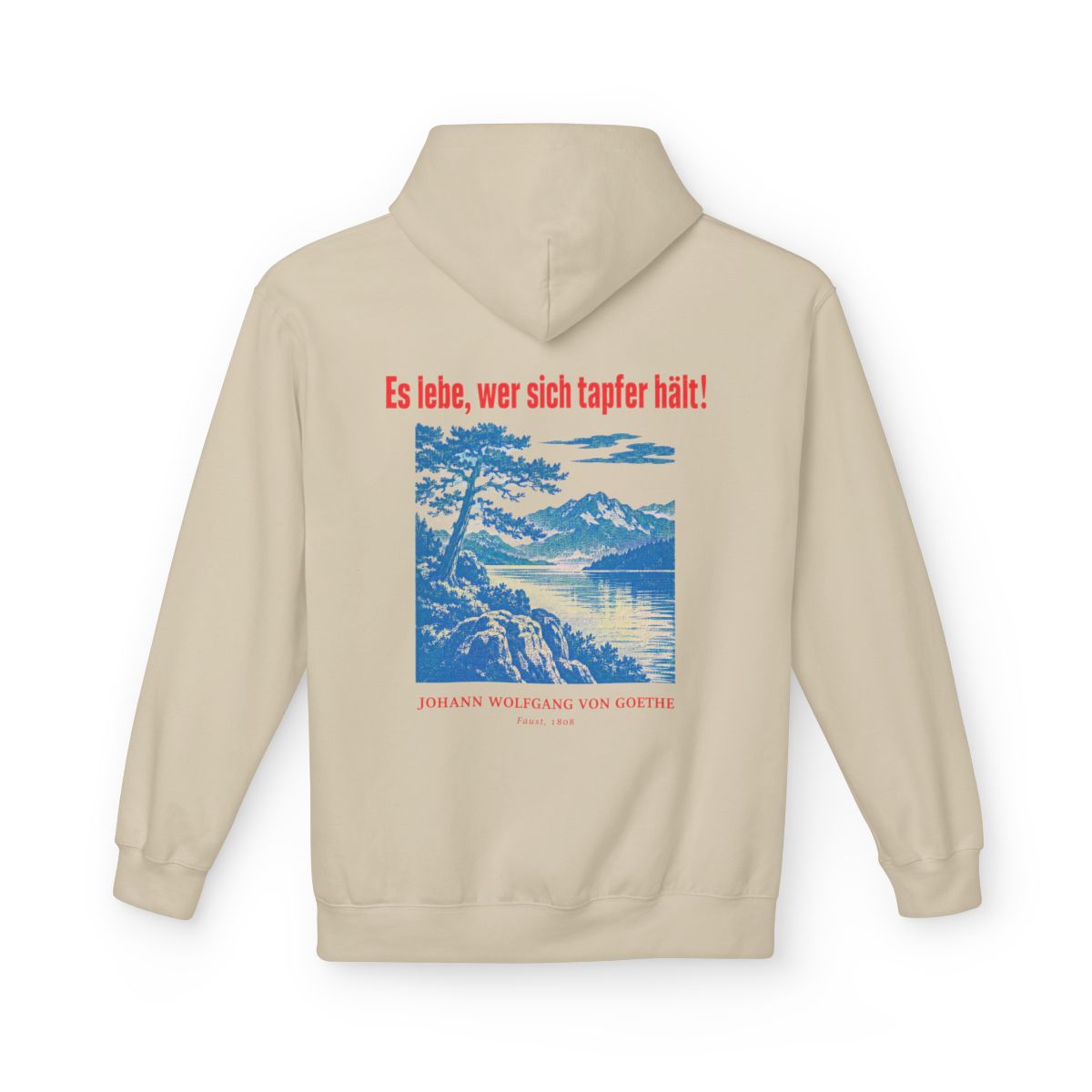 Unisex Fleece Hoodie mit Zitat - Goethe - Es lebe, wer sich tapfer hält Plakat – back