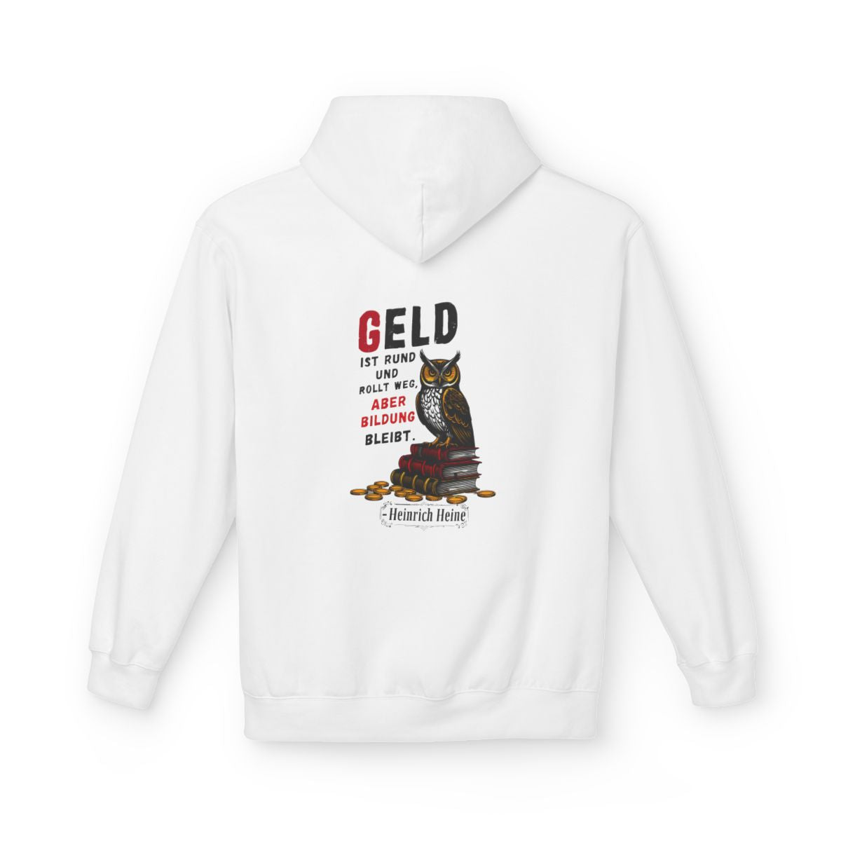 Unisex Fleece Hoodie mit Zitat - Heine - Geld ist rund – back
