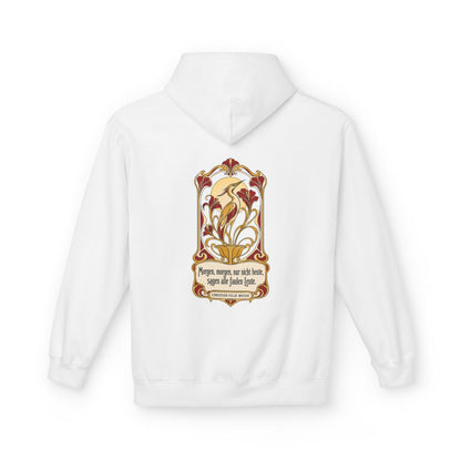 Unisex Fleece Hoodie mit Zitat - Weiße - Morgen, morgen, nur nicht heute Jugendstil – back