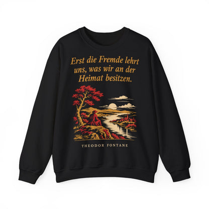 Unisex Sweatshirt mit Zitat - Fontane - Erst die Fremde lehrt uns Nachtstück – front