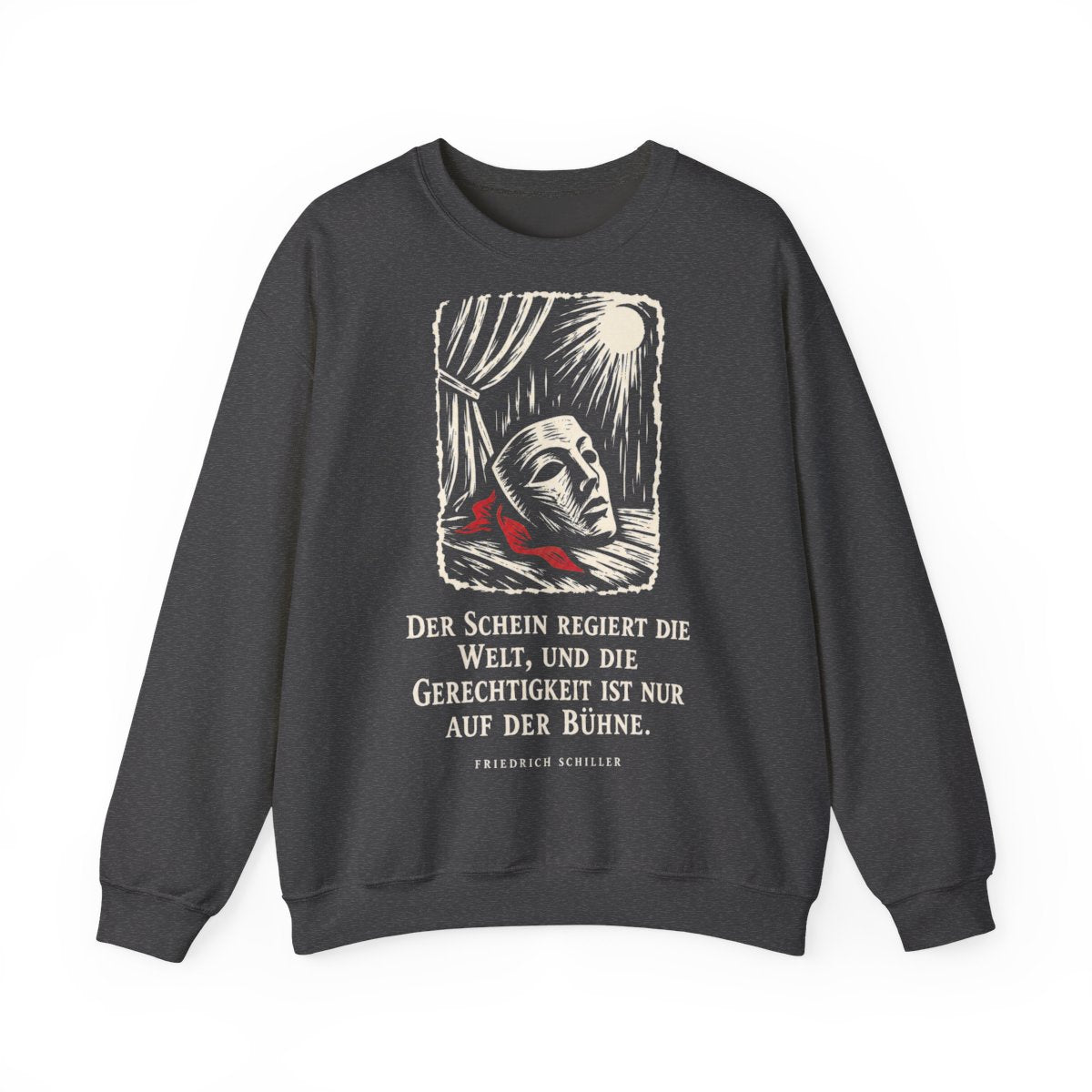 Unisex Sweatshirt mit Zitat - Schiller - Der Schein regiert die Welt – front