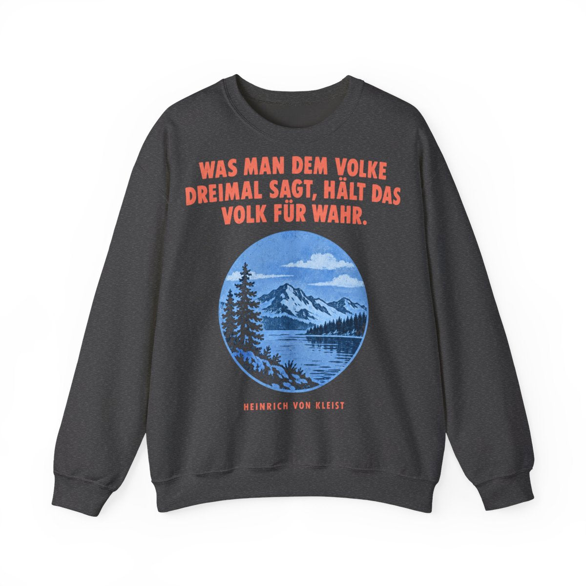 Unisex Sweatshirt mit Zitat - Kleist - Was man dem Volke dreimal – front