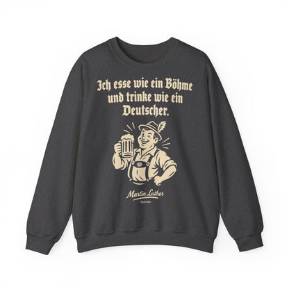 Unisex Sweatshirt mit Zitat - Luther - Ich esse wie ein Böhme – front
