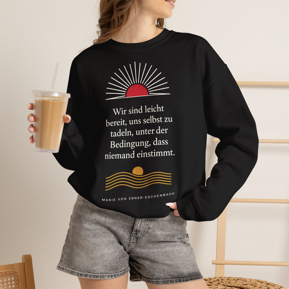 Unisex Sweatshirt mit Zitat - Ebner-Eschenbach - Uns selbst zu tadeln – lifestyle-2