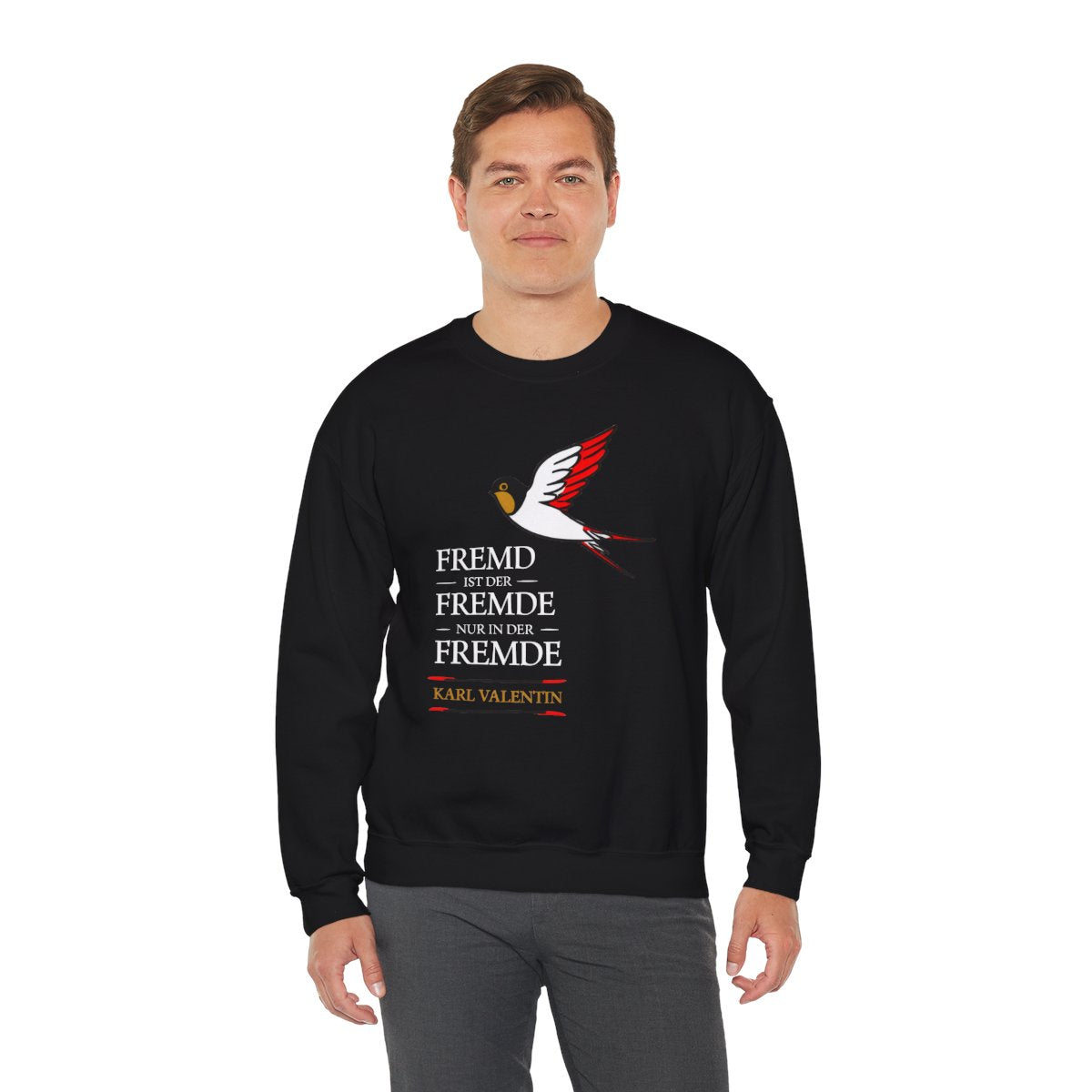 Unisex Sweatshirt mit Zitat - Valentin - Fremd ist der Fremde – person-3