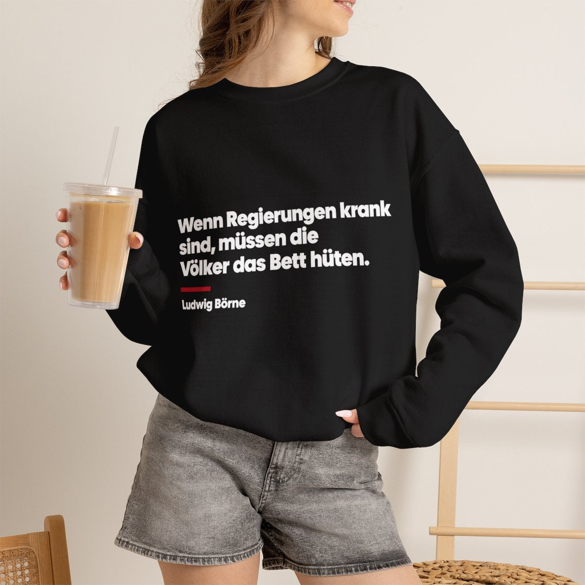 Unisex Sweatshirt mit Zitat - Börne - Wenn Regierungen krank sind – lifestyle-2