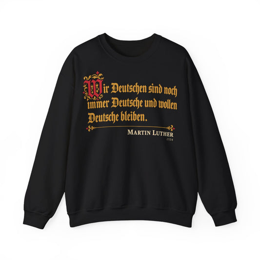Unisex Sweatshirt mit Zitat - Luther - Wir Deutschen sind noch immer Fraktur – front
