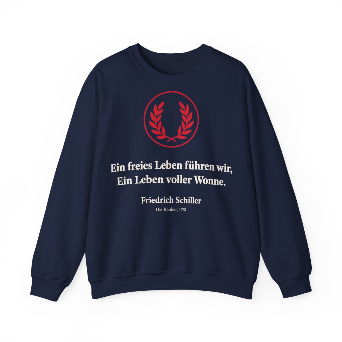 Unisex Sweatshirt mit Zitat - Schiller - Ein freies Leben führen wir – front