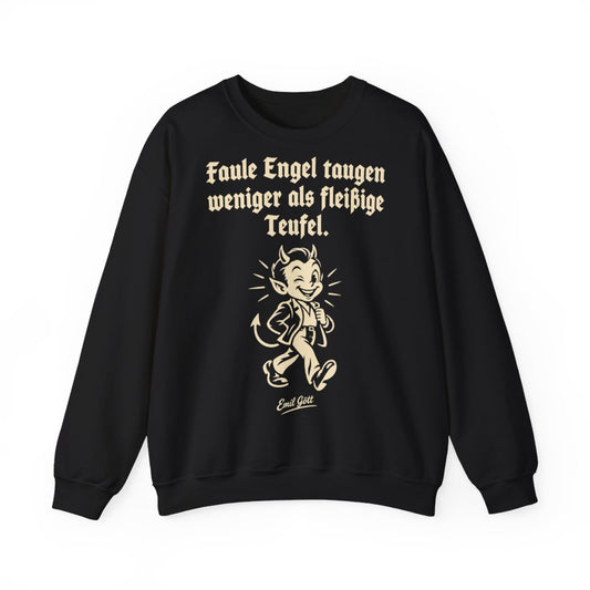 Unisex Sweatshirt mit Zitat - Gött - Faule Engel taugen weniger als fleißige Teufel – front