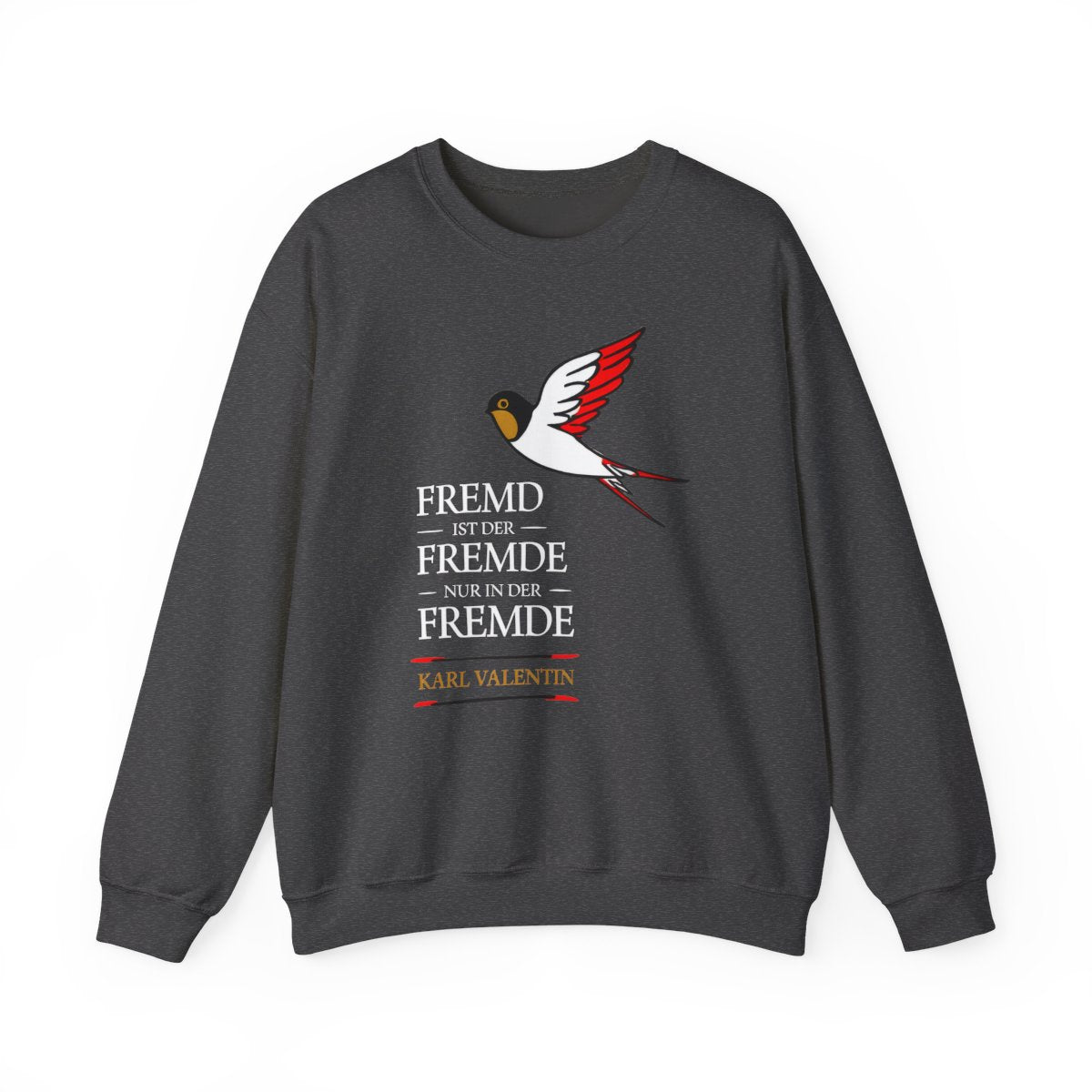 Unisex Sweatshirt mit Zitat - Valentin - Fremd ist der Fremde – front