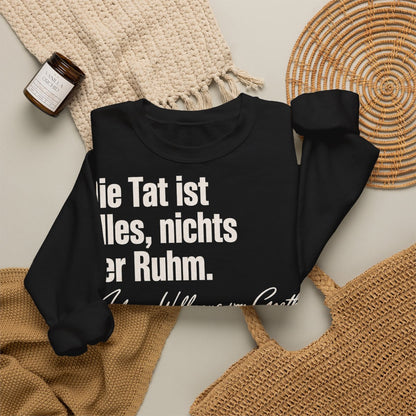 Unisex Sweatshirt mit Zitat - Goethe - Die Tat ist alles, nichts der Ruhm Signatur – folded-2