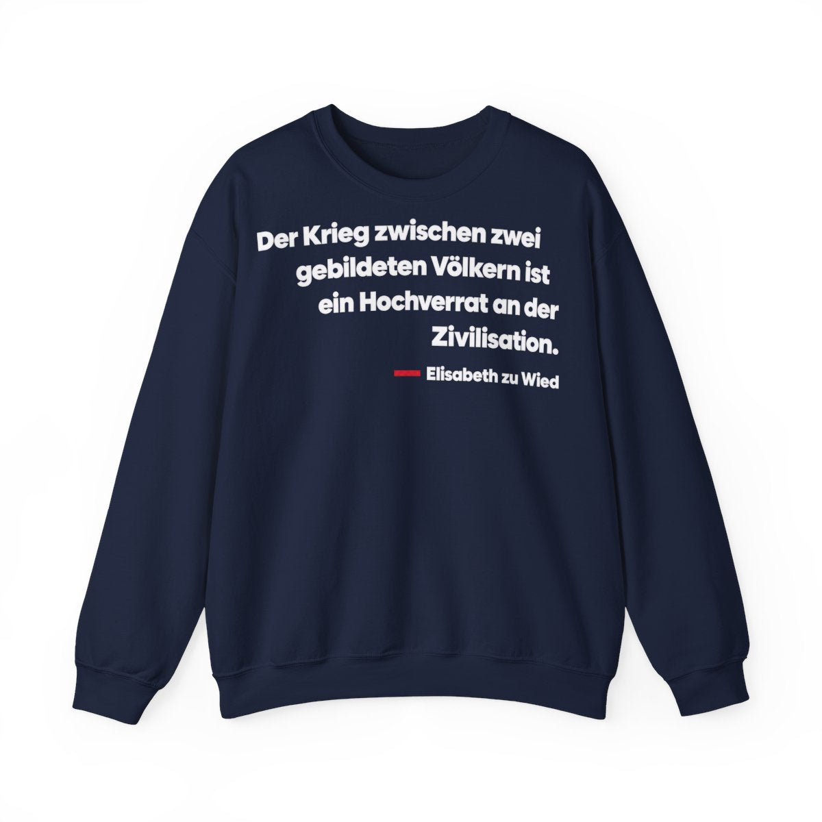 Unisex Sweatshirt mit Zitat - Wied - Der Krieg zwischen zwei gebildeten – front