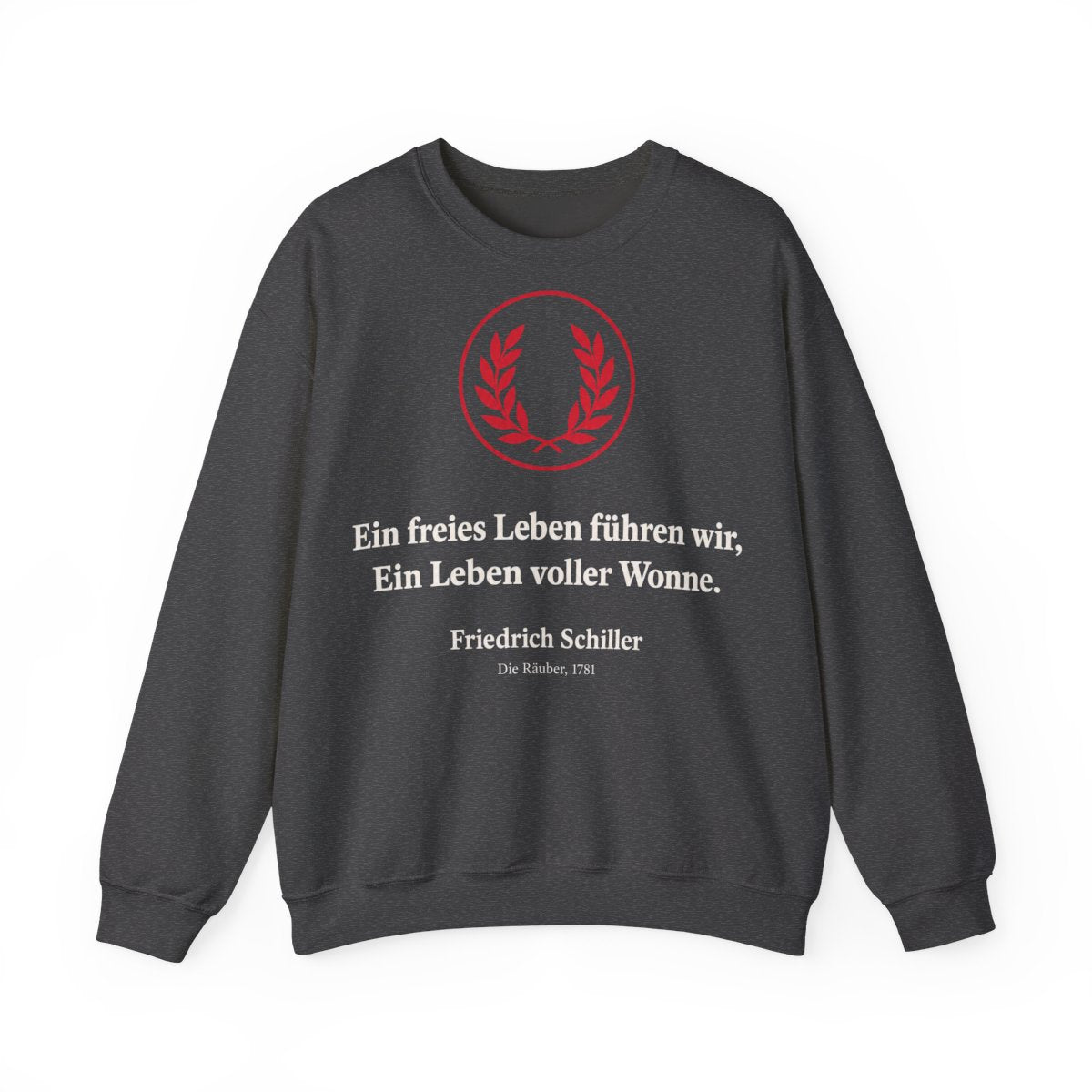 Unisex Sweatshirt mit Zitat - Schiller - Ein freies Leben führen wir – front