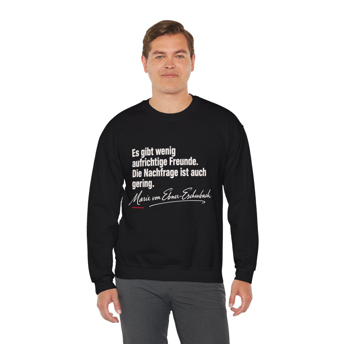 Unisex Sweatshirt mit Zitat - Ebner-Eschenbach - Aufrichtige Freunde – person-3