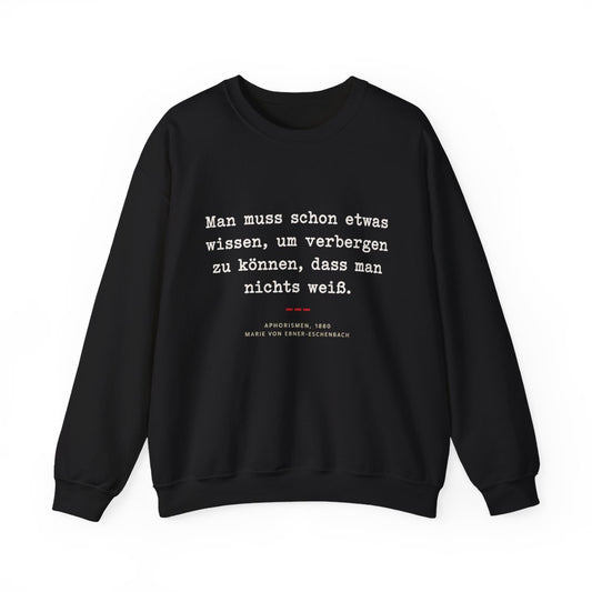 Unisex Sweatshirt mit Zitat - Ebner-Eschenbach - Verbergen dass man nichts weiß – front